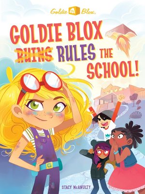 cover image of GoldieBlox Rules the School!